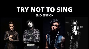 TRY NOT TO SING: EMO EDITION (PART 1)