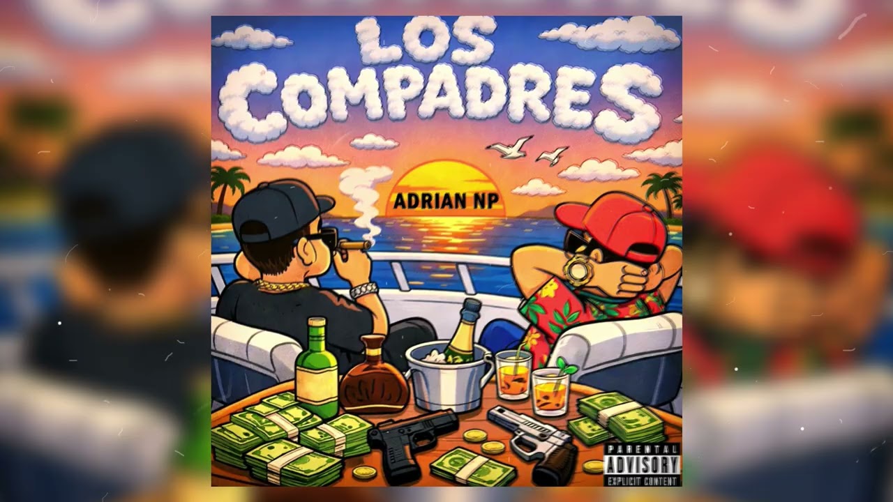 Adrian Np - Los Compadres 
