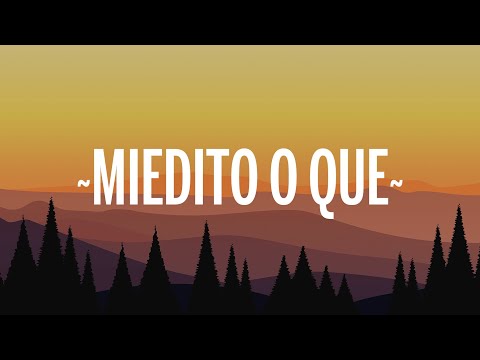 Ovy On The Drums – Miedito o Qué? (Letra/Lyrics) ft KAROL G, Danny Ocean