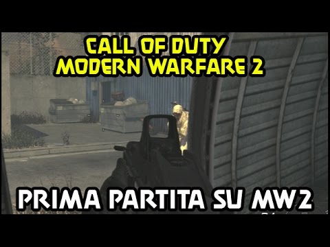 Prima partita su Call of Duty Modern Warfare 2 (MW2 Multiplayer ...