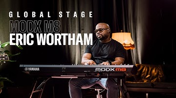 Yamaha Global Stage | MODX M8 | Eric Wortham "Forgiveness"
