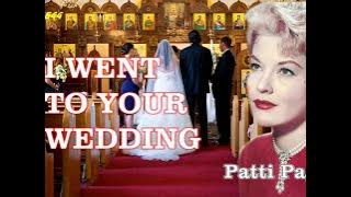 I Went To Your Wedding (1952) - Patti Page