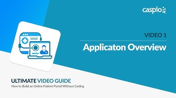 Creating a Patient Portal App / Part 1 of 5 / Overview