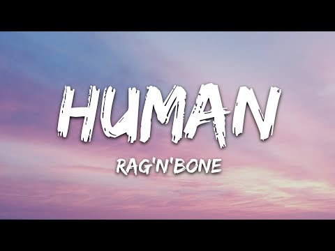 Rag&rsquo;n&rsquo;Bone Man - Human (Lyrics)