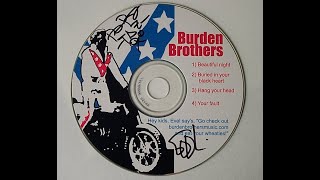 Watch Burden Brothers Buried In Your Black Heart video