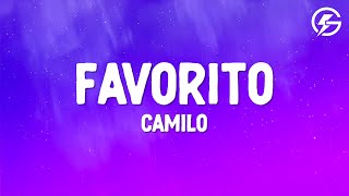 Camilo - Favorito (Letra/Lyrics)