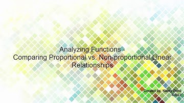 AF - Compare Proportional vs. Non-Proportional Linear Relationships