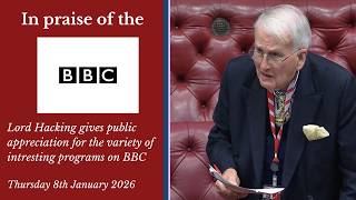 In Praise of BBC! Lord Hacking speaks in