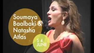 Saturday 4 June: Soumaya Baalbaki, Natacha Atlas