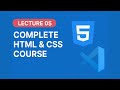 HTML &amp; CSS Tutorial for Beginners | Lecture 05: Font &amp; Text Properties, Positioning, Flexbox &amp; Grid