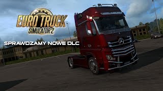 PL Sprawdzamy DLC Actros Tuning Pack - Euro Truck Simulator 2