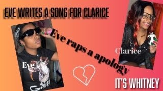 EVE THE RAPPER RAPS A APOLOGY TO CLARICE🎤
