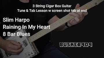Slim Harpo - Raining In My Heart - 8 Bar Blues "Tune and Tab" #cigarboxguitar #lesson #3string #cbg