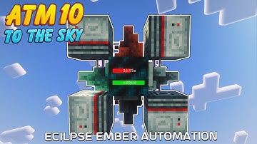 ATM 10 To The Sky -  Eclipse Ember Automation - EP16
