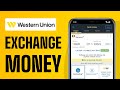 How to exchange money in western union  full guide 2024