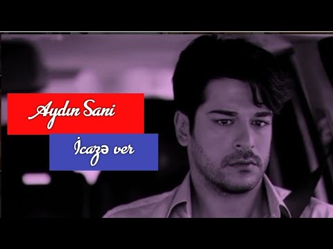 Aydın Sani - İcazə ver /2020