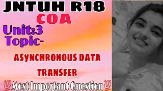 jntuh r18 coa unit3 asynchronous data transfer very important