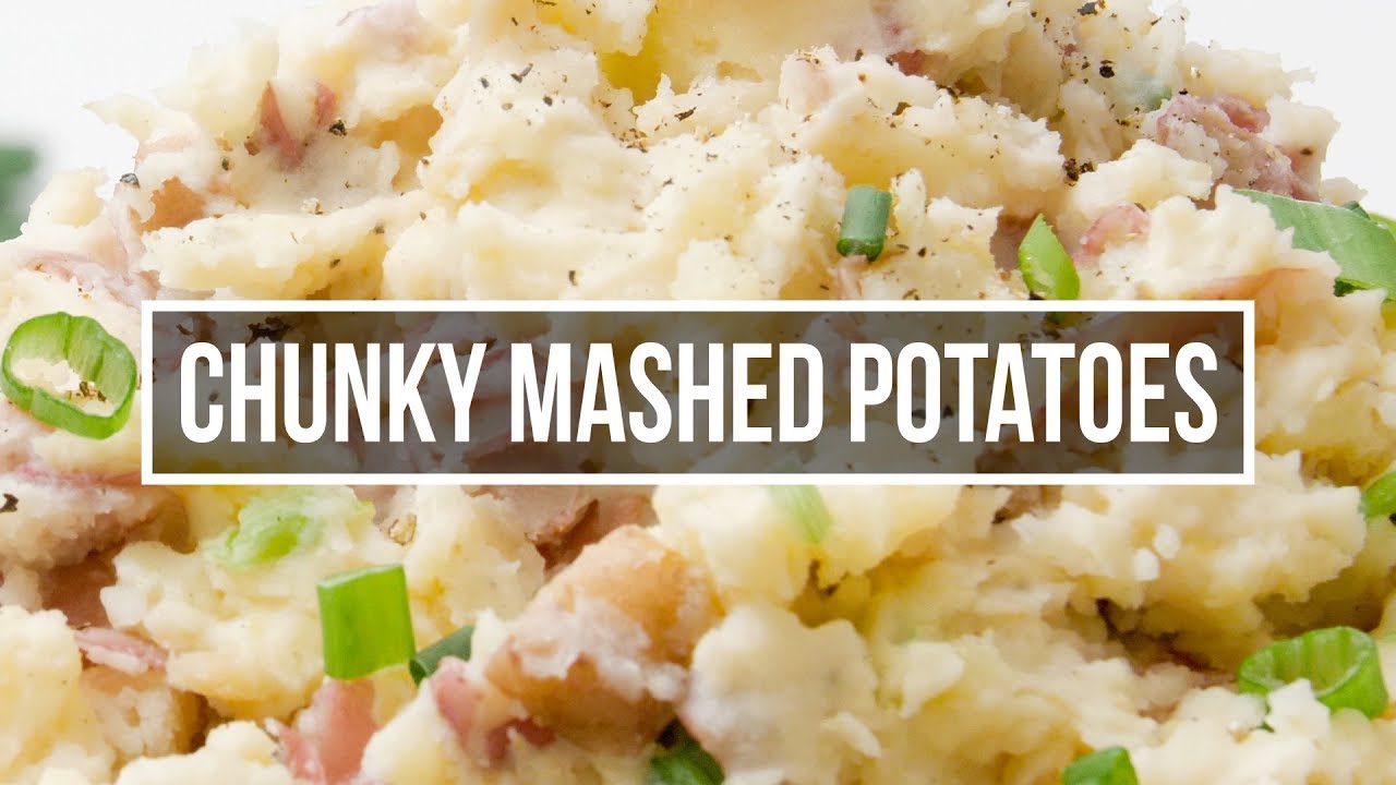 Chunky mashed potatoes recipe YouTube