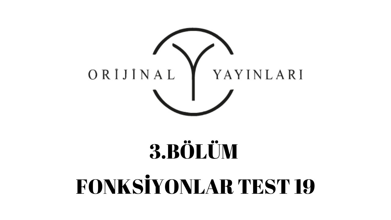ORİJİNAL YAYINLARI AYT MATEMATİK SORU BANKASI ÇÖZÜMLERİ FONKSİYONLAR