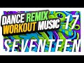 Dance Remix Workout Music Vol. 17 🔥 EDM &amp; Top 40 DJ Mix | POSH DJs Podcast