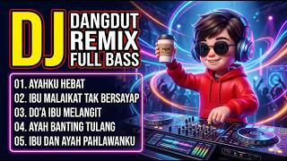  Dj Dangdut Remix Terbaru Jedag Jedug  Bass Motivasi  Ibu Malaikat Tak Bersayap