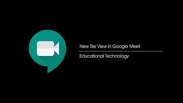 Expanded Tile View in Google Meet