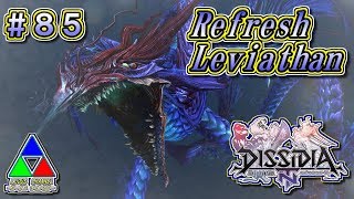 【DFFNT】#85(ノクティス)　Refresh Leviathan　旧性能の召喚獣効果が逆転した！