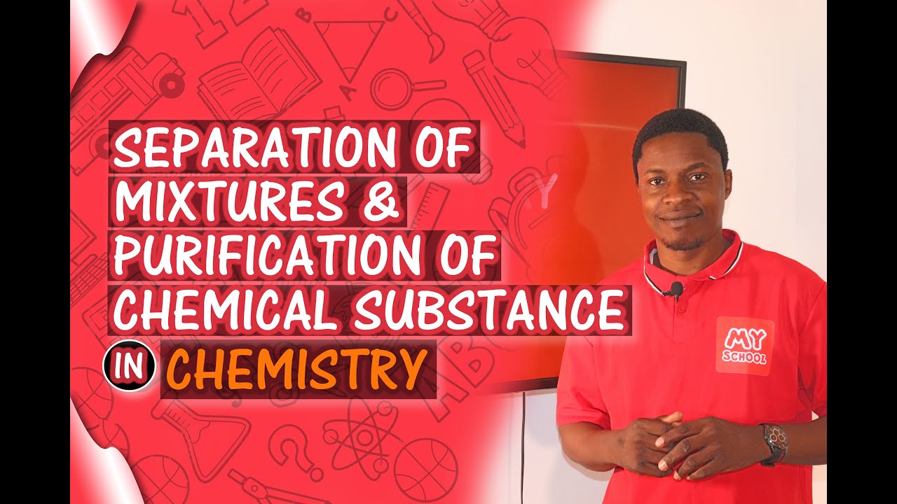 Separation of Mixtures and Purification of Chemical Substance