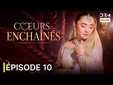 Cœurs Enchaînés | Épisode 10| Série Romantique en Français | CZ1I