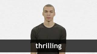 How to pronounce THRILLING in American English