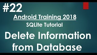 Android tutorial (2018) - 22 - SQLite - Delete information from a Database