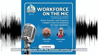 EP:14 Pivot, Partner, and Progress: Insights from the Business Services Academy