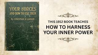 Your Forces and How to Use Them (1912)