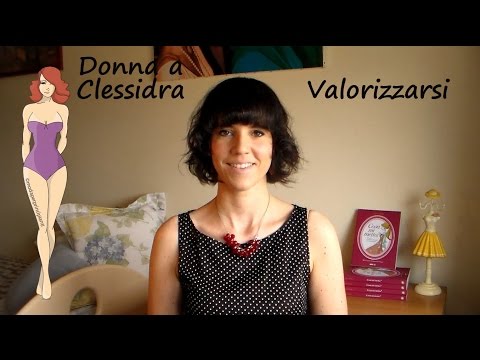 Donna a Clessidra: Valorizzarsi