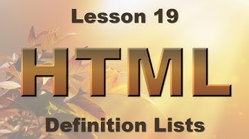 HTML Lesson 19: Definition Lists