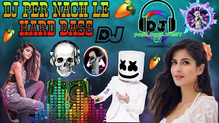 Dj Per Nach Le Hard Bass || Hira Mukta Sound 🎶 Matal Dance Dj 🎶 Competition Song