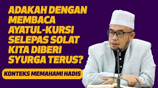 Prof Dr MAZA - Adakah Dengan Membaca Ayatul-Kursi Selepas Solat, Kita Diberi Syurga Terus?
