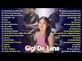 Gigi De Lana Top 20 Hits Songs Cover Nonstop Playlist 2021 - Gigi De Lana OPM Ibig Kanta 2021