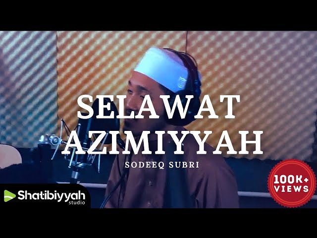 Selawat Azimiyyah - Sodeeq Subri class=