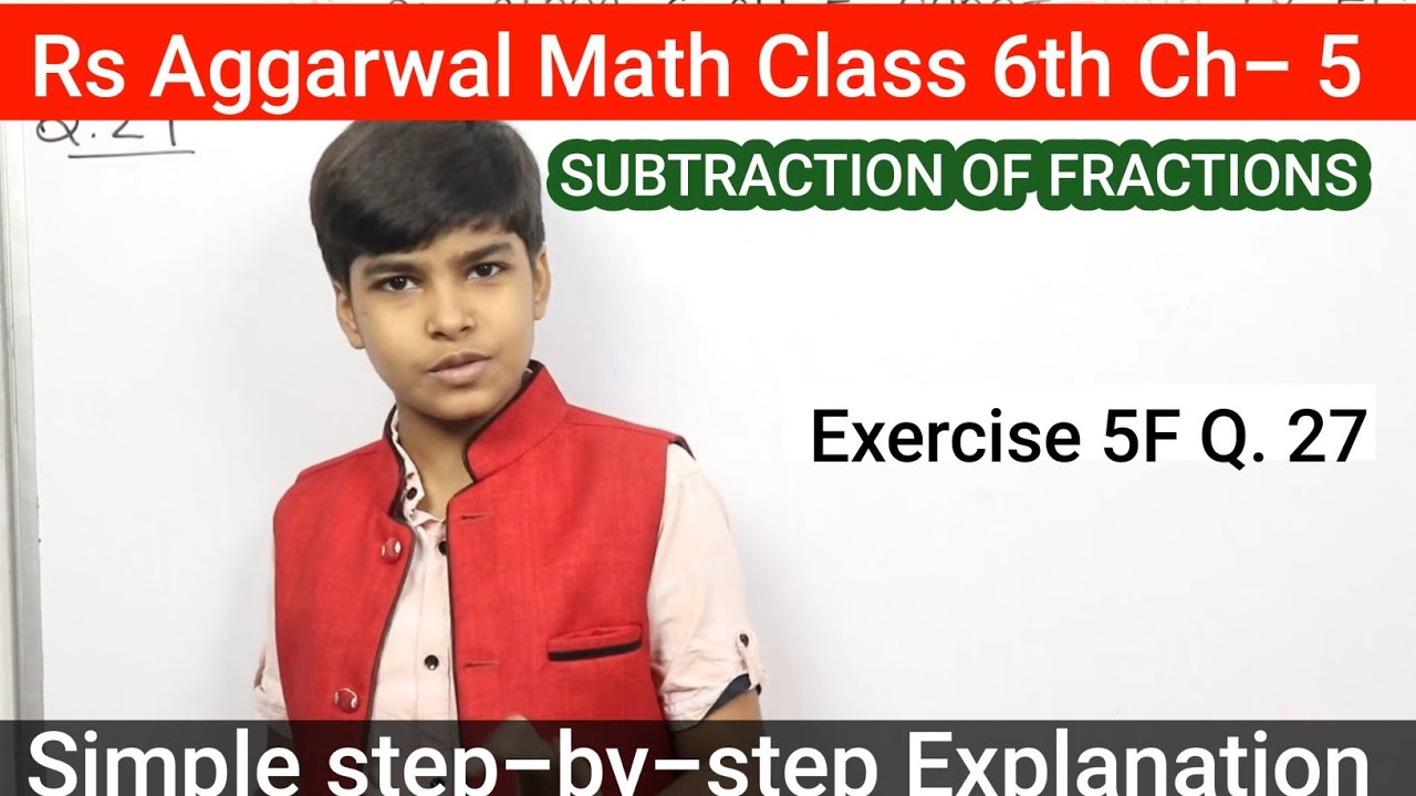 Rs Aggarwal - Exercise 5F - Question Number 27- Fractions Class 6 ...