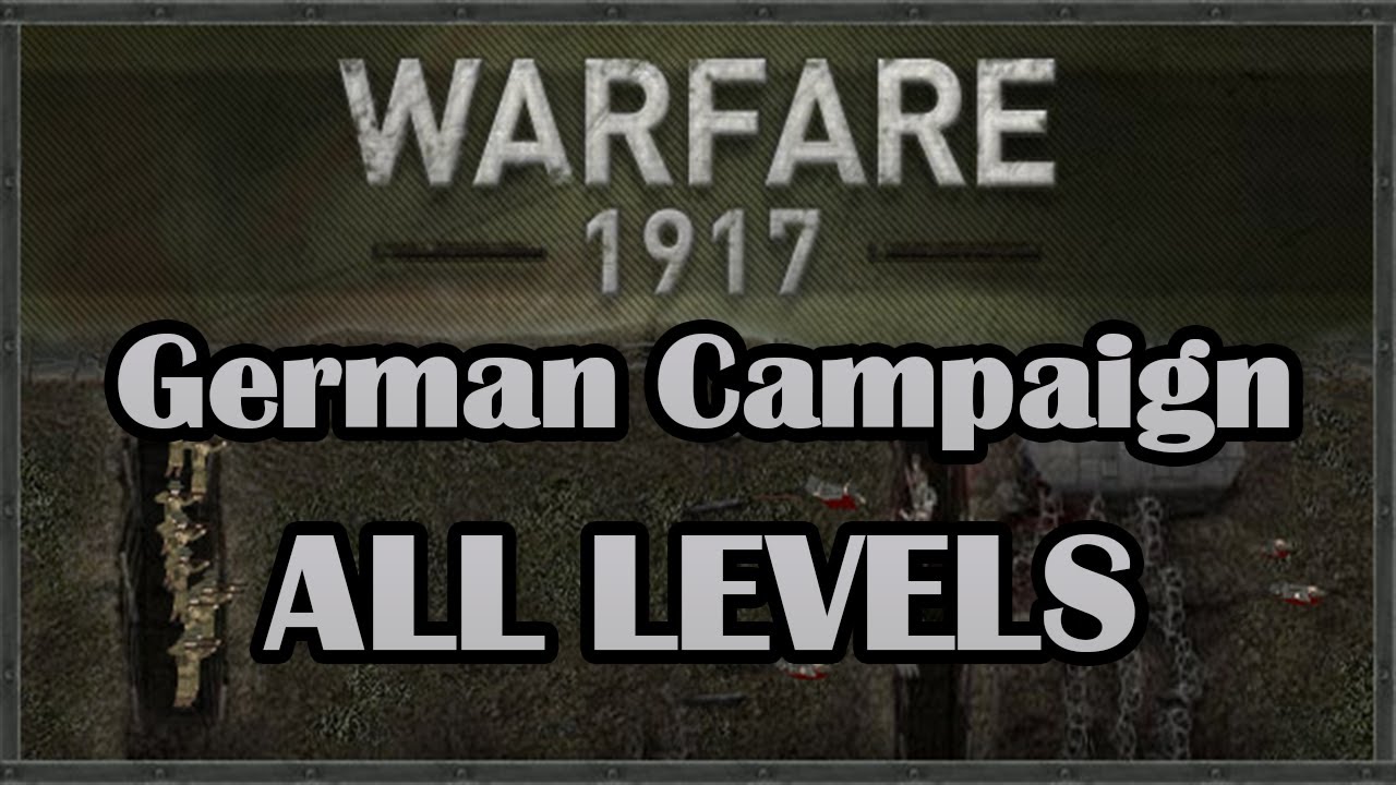 Warfare 1917 - German Campaign - Hard (All Levels)