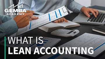 Gemba Insights: What Is Lean Accounting?