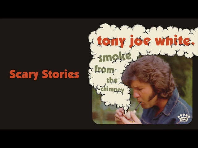 Tony Joe White - Scary Stories