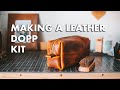 Making a Leather Dopp Kit