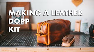 Making a Leather Dopp Kit