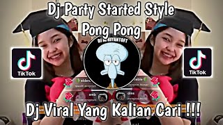 DJ PARTY STARTED STYLE PONG PONG VIRAL TIK TOK TERBARU 2022 YANG KALIAN CARI ! DJ RICKO PILLOW