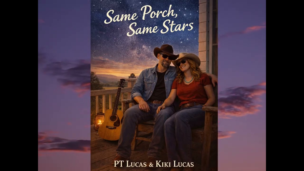 Same Porch,Same Stars~P.T. Lucas and Kiki Lucas