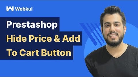 Prestashop Hide Price and Add to Cart Button - Workflow & Configuration
