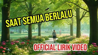 Muhammad Torik - Saat Semua Berlalu (Official Lyric Video)