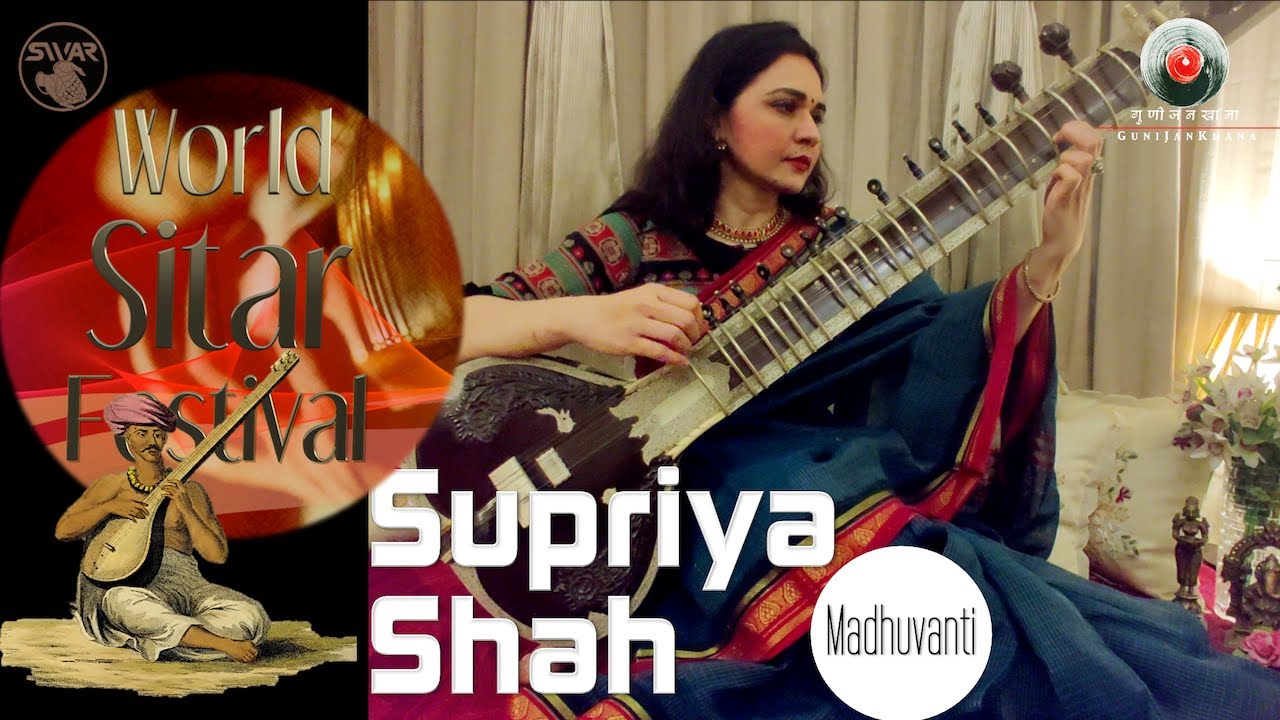 Supriya Shah/ Madhuvanti/World Sitar Festival YouTube